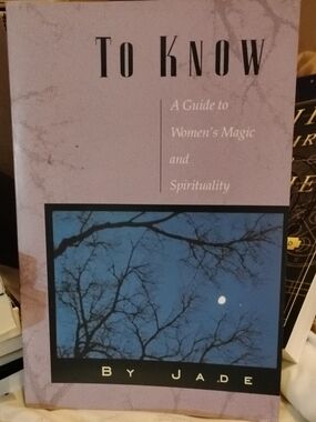 "To Know" Vintage Book by Jade. A Guide To Women's Magic And Spirituality